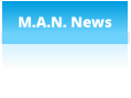 M.A.N. News